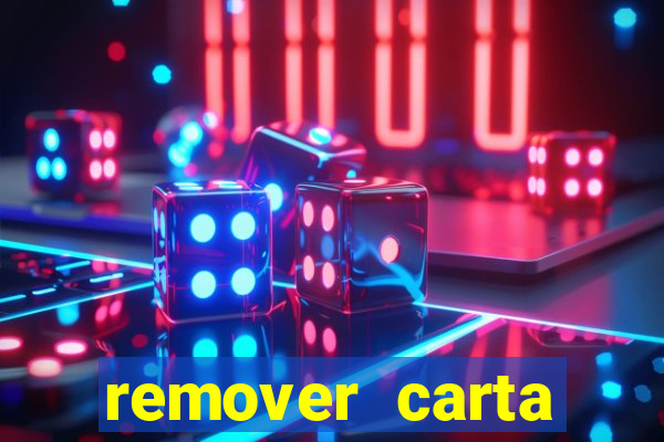 remover carta history reborn